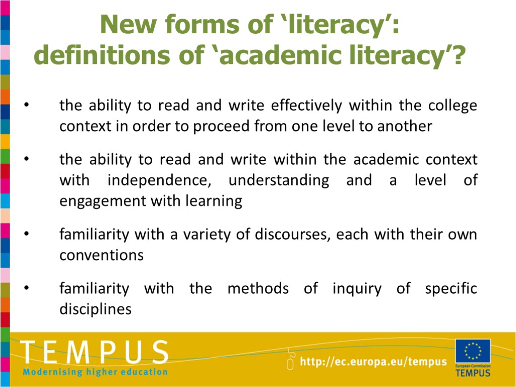 New forms of ‘literacy’: definitions of ‘academic literacy’? the ability to read and write